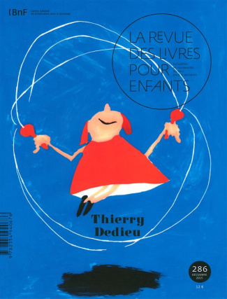 La revue des livres pour enfants N° 286, Décembre 2015 : Thierry Dedieu