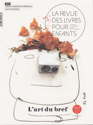 La revue des livres pour enfants N° 317, février 2021 : L'art du bref