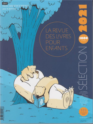 La revue des livres pour enfants N° 321, novembre 2021 : Sélection 2021
