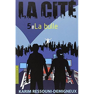 La Cité Tome 5 : La bulle
