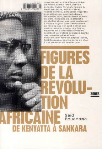 Figures de la révolution africaine. De Kenyatta à Sankara