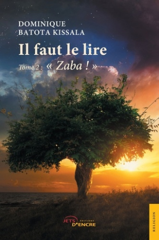 Il faut le lire. Tome 2, Zaba !