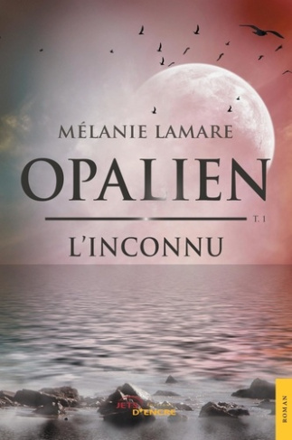 Opalien Tome 1 : L'inconnu