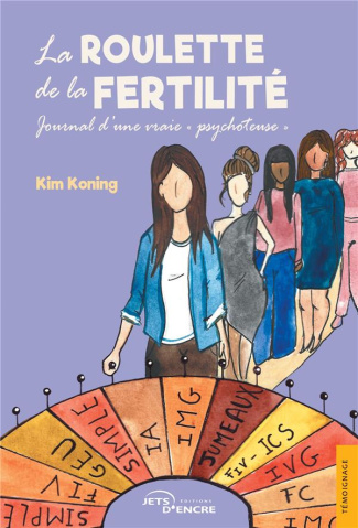 La roulette de la fertilité. Journal d'une vraie "psychoteuse"