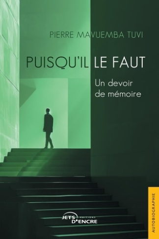 Puisqu'il le faut. Un devoir de mémoire