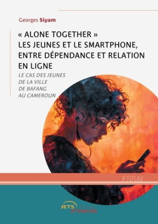 « Alone together » les jeunes et le smartphone, entre dépendance et relation en ligne. Le cas des je