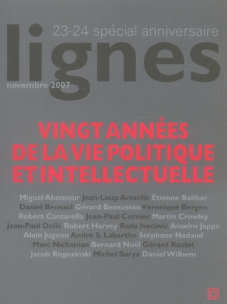 Lignes N° 23-24, Novembre 2007 : Vingt années de la vie politique et intellectuelle