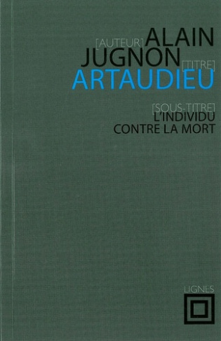 Artaudieu. L'individu contre la mort