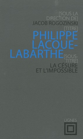 Philippe Lacoue-Labarthe. La césure et l'impossible