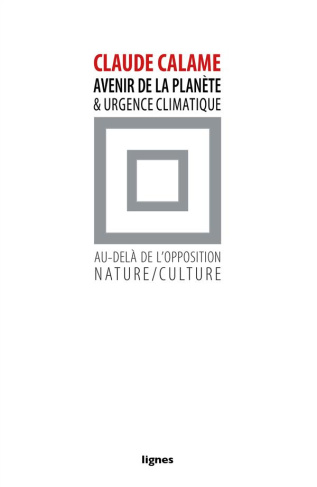 Avenir de la planète et urgence climatique. Au-delà de l'opposition nature/culture