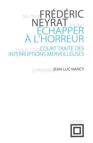 Echapper à l'horreur. Court traité des interruptions merveilleuses