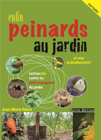 Enfin peinards au jardin / Et vive la biodiversité !