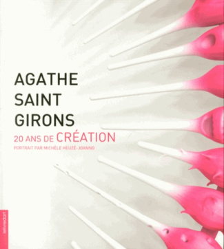 Agathe Saint Girons. 20 ans de création
