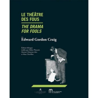 Le théâtre des fous. Edition bilingue français-anglais