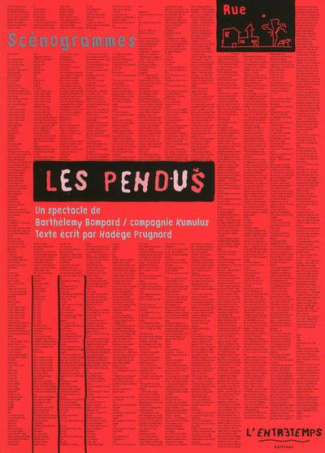 Les Pendus. Un spectacle de Barthélemy Bompard / Compagnie Kumulus