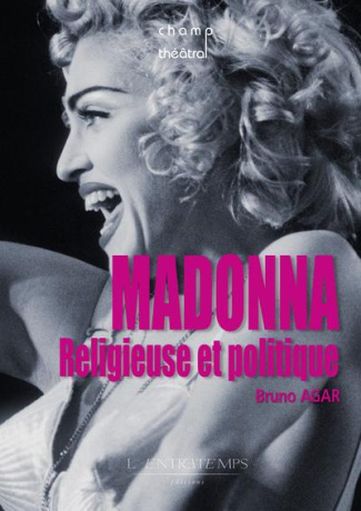 Madonna. Religieuse et politique
