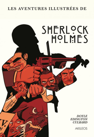 Une histoire illustrée de Sherlock Holmes L'intégrale : Une Etude en rouge ; Le Signe des quatre ; L