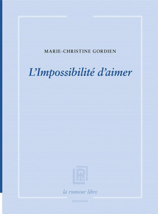 L'impossibilité d'aimer