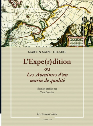 L'Expe(r)dition. Les aventures d'un marin de qualité