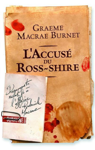 L'accusé du Ross-shire. Documents relatifs à l'affaire Roderick Macrae