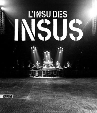 L'Insu des Insus. Coulisses d'une tournée
