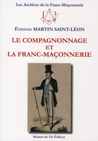 Le compagnonnage et la franc-maçonnerie