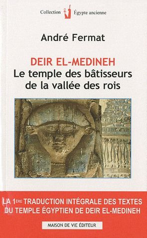 Deir el-médineh. Le temple des bâtisseurs de la vallée des rois
