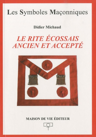 Le rite écossais ancien (et) accepté