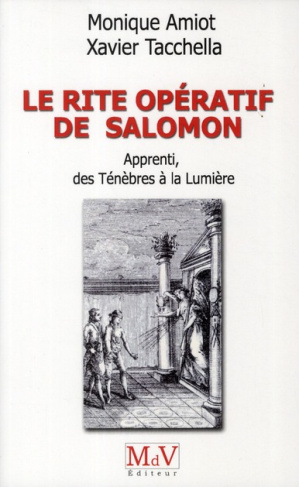 Le rite opératif de Salomon. Apprenti, des Ténèbres à la Lumière