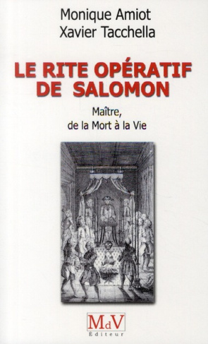 Le rite opératif de Salomon. Maître, de la Mort à la Vie