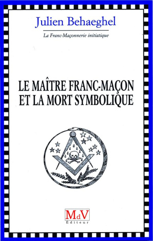 Le maitre franc-maçon et la mort symbolique