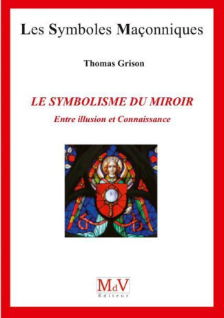 Le symbolisme du miroir. Entre illusion et connaissance