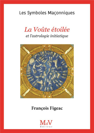 La Voûte étoilée et l'astrologie initiatique