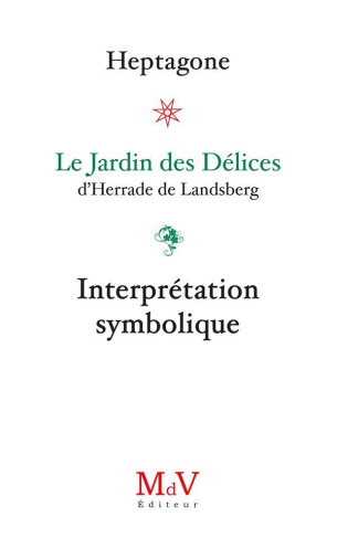 Le jardin des délices, d'Herrade de Lansberg. Interprétation symbolique