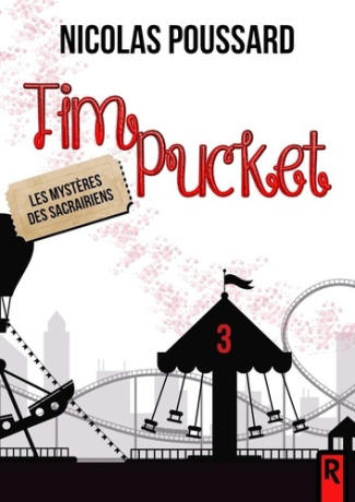 Tim Pucket : 3 - Les mystères des Sacrairiens. 3 - Les mystères des Sacrairiens