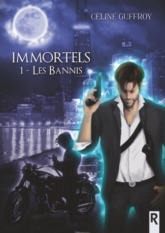 Les Immortels Tome 1 : Les bannis