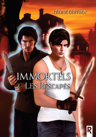 Immortels. Tome 2, Les rescapés