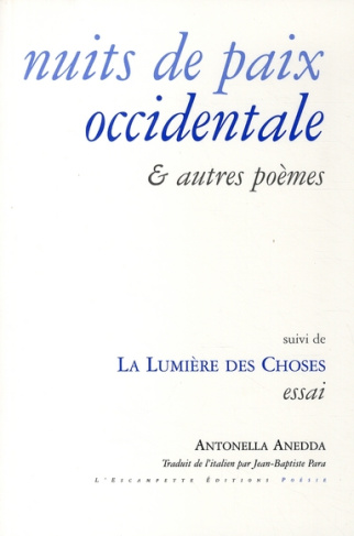 Nuits de paix occidentale et autres poèmes. Précédé de Basse lumière, suivi de La lumière des choses