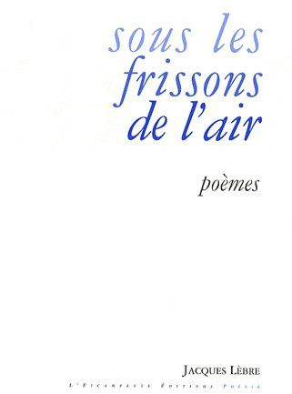 Sous les frissons de l'air