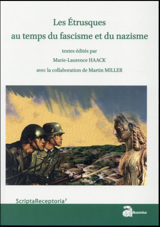 Les Etrusques au temps du fascisme et du nazisme. Actes des journées d'études internationales des 22