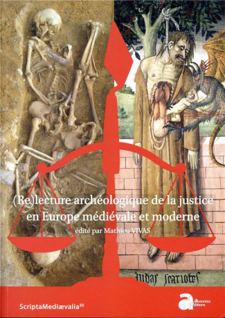 (Re)lecture archéologique de la justice en Europe médiévale et moderne