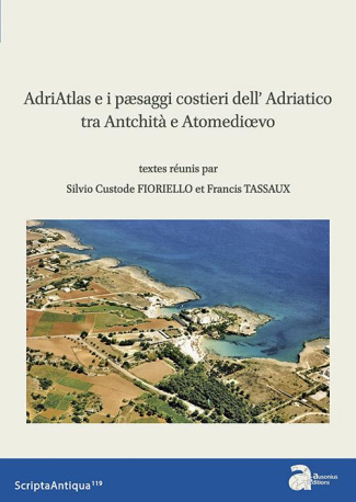 ADRIATLAS E I PAESAGGI COSTIERI DELL ADRIATICO TRA ANTICHITA E ALTOMEDIOEVO