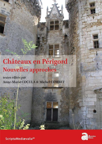 Châteaux en Périgord. Nouvelles approches