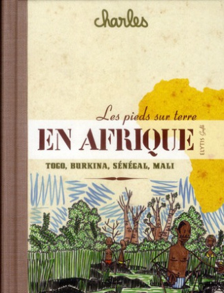 LES PIEDS SUR TERRE EN AFRIQUE