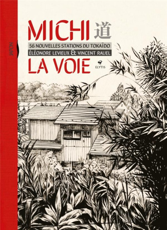 Michi La Voie. 54 nouvelles stations du Tokaïdo