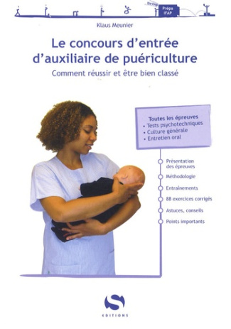 Le concours d'entrée d'auxiliaire de puériculture. Comment réussir et être bien classé