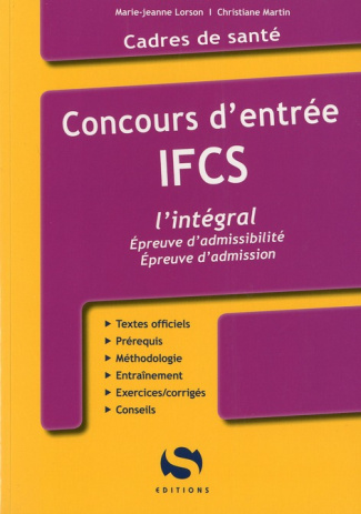 Concours d'entrée IFCS : l'intégral. Cadres de santé