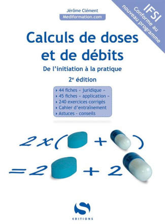Calculs de doses et de débits. De l'initiation à la pratique, 2e édition
