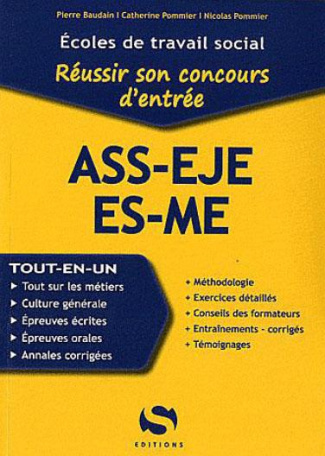 Réussir son concours d'entrée ASS-EJE-ES-ME. Tout en un