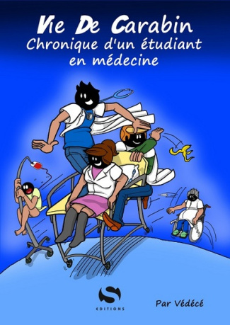 Vie de carabin Tome 1 : Chronique d'un étudiant en médecine